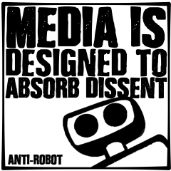 Media is Designed to Absorb Dissent