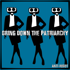 Bring Down the Patriarchy