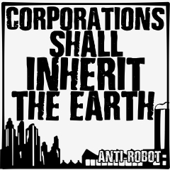 Corporations Shall Inherit the Earth