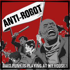 Daft Punk is Playing at My House