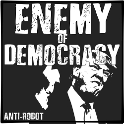 Enemy of Democracy.  Anti-Robot Army Stickers