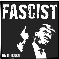 Fascist-trump. Evil is among us.  Anti-Robot Army Stickers