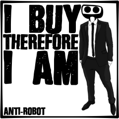 I Buy. Therefore I Am