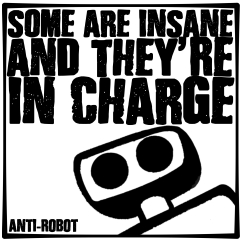 Some Are Insane and They're in Charge