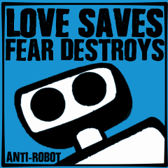 Love Saves. Fear Destroys