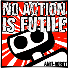 No Action is Futile