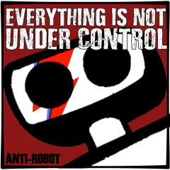 Everything is NOT Under Control