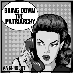 Bring Down the Patriarchy