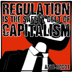 Regulation is the Safety Belt of Capitalism