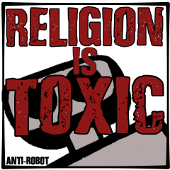 Religion is TOXIC