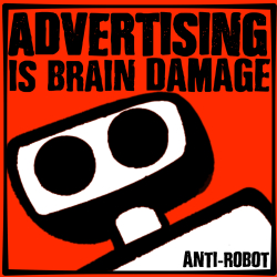 Advertising is brain damage