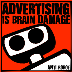 Advertising is Brain Damage