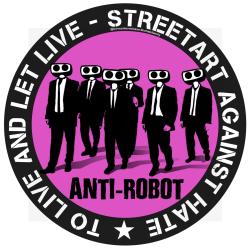 Street Art Against Hate.  - Anti-Robot Army Stickers