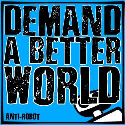 Demand a Better World - Blue