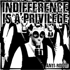 Indifference is a Privilege