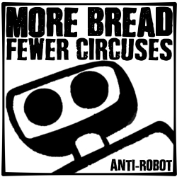 More Bread- Anti-Robot Sticker
