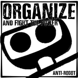 Organize!   Anti-Robot Army Stickers