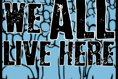 We All Live Here