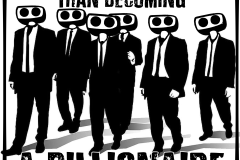 You are closer to the street than becoming a billionaire.