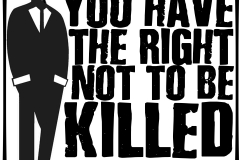 You Have the Right Not to be Killed