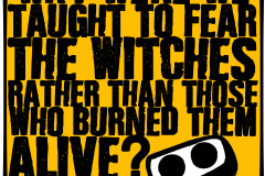 Why Were we Taught to Fear the Witches?